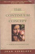 The Continuum Concept: In Search Of Happiness Lost (Classics in Human Development)