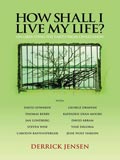 How Shall I Live My Life?: On Liberating the Earth from Civilization