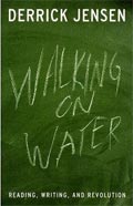 Walking on Water: Reading, Writing, and Revolution